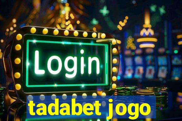 tadabet jogo